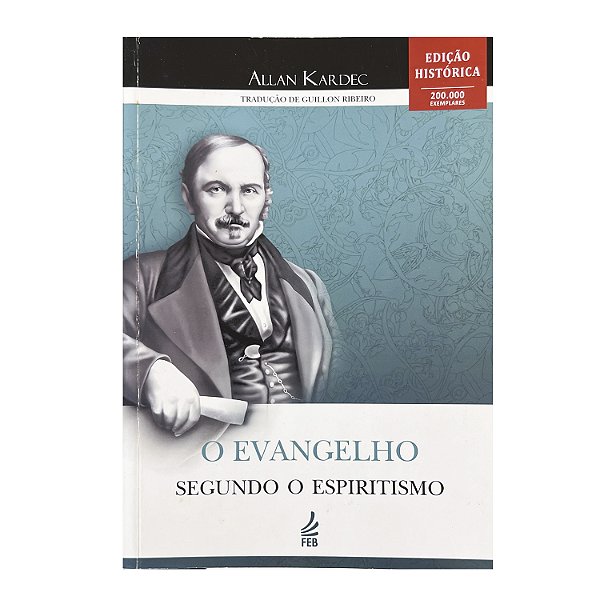 O Evangelho Segundo O Espiritismo - Allan Kardec