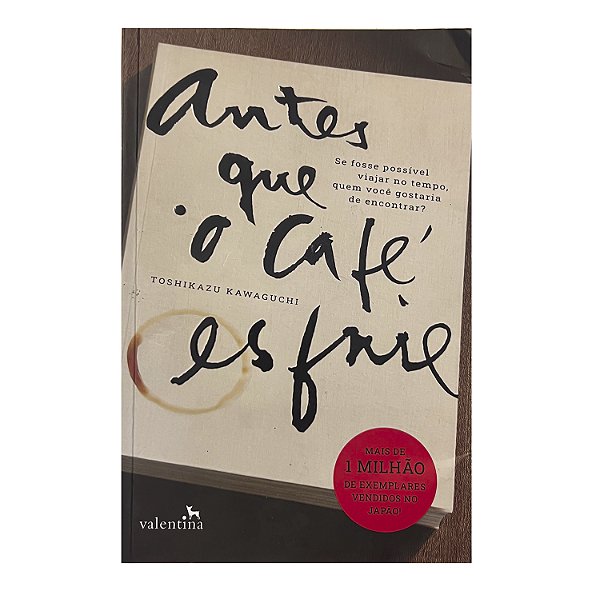 Antes Que O Café Esfrie - Toshikazu Kawaguchi