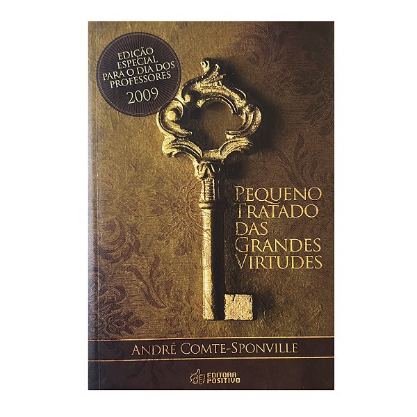 Pequeno Tratado Das Grandes Virtudes - André Comte-Sponville