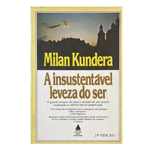 A Insustentável Leveza Do Ser - Milan Kundera