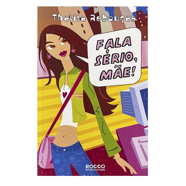 Fala Sério, Mãe! - Thalita Rebouças
