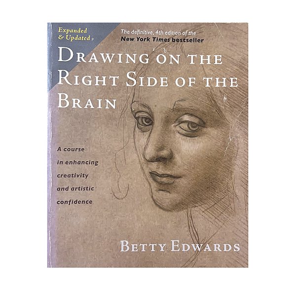 Drawing On The Right Side Of The Brain - Betty Edwards