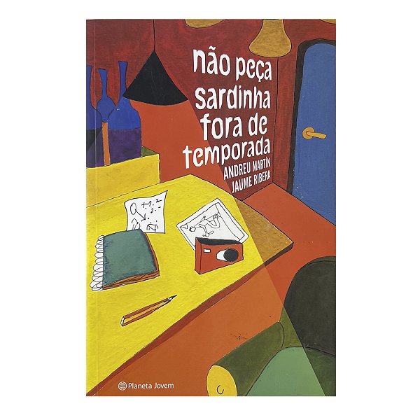 Não Peça Sardinha Fora De Temporada - Andreu Martín/Jaume Ribera