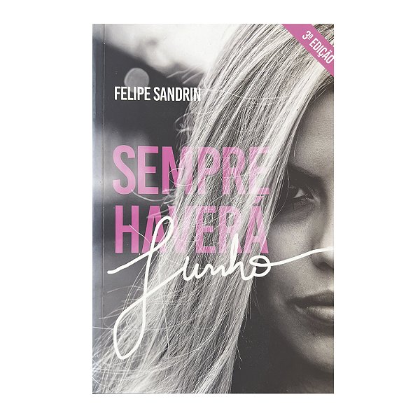 Sempre Haverá Junho - Felipe Sandrin