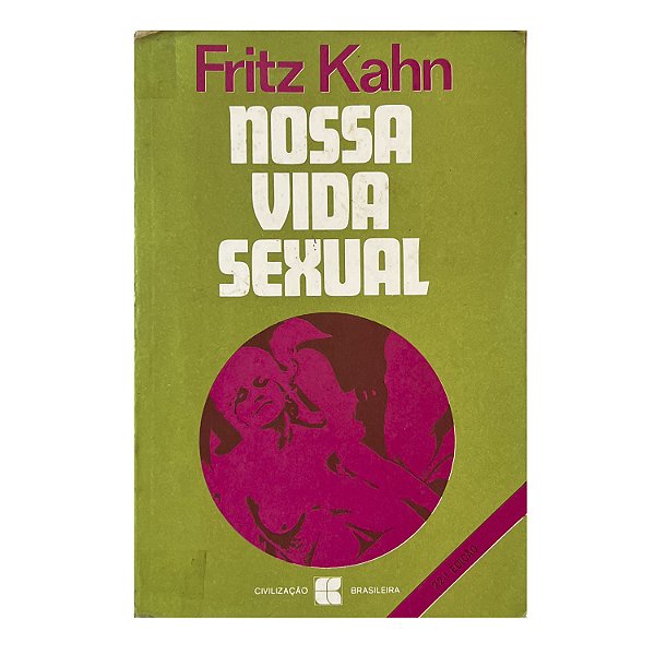 Nossa Vida Sexual - Fritz Kahn