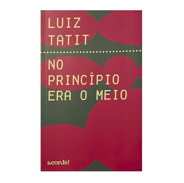 No Princípio Era O Meio - Luiz Tatit