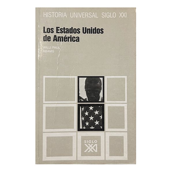 Los Estados Unidos De América - Willi Paul Adams