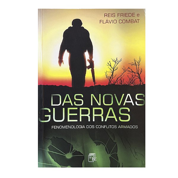 Das Novas Guerras - Reis Friede/Flávio Combat