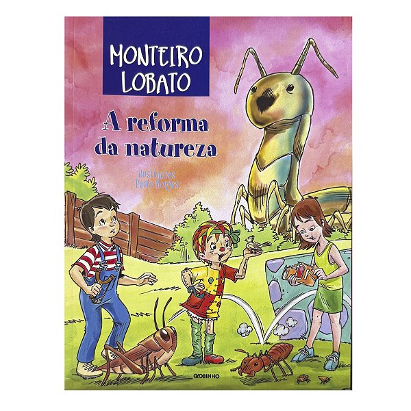 A Reforma Da Natureza - Monteiro Lobato