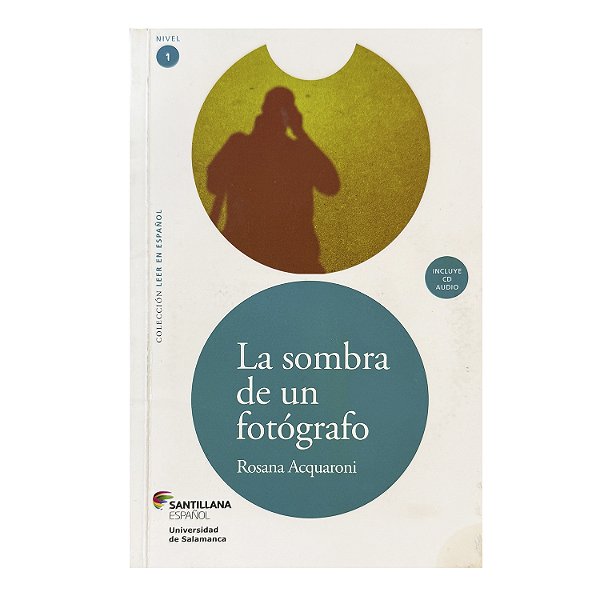 La Sombra De Un Fotógrafo - Rosana Acquaroni