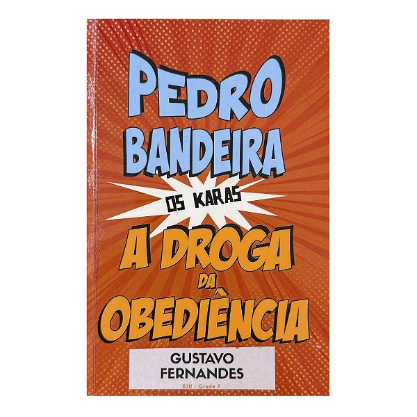 A Droga Da Obediência - Pedro Bandeira