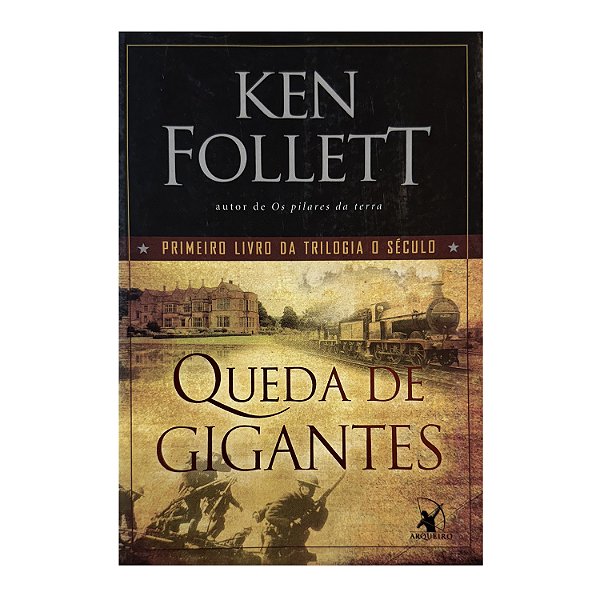 Queda De Gigantes - Ken Follet