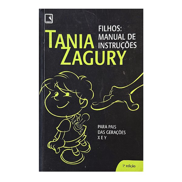 Filhos: Manual De Instruções - Tania Zagury