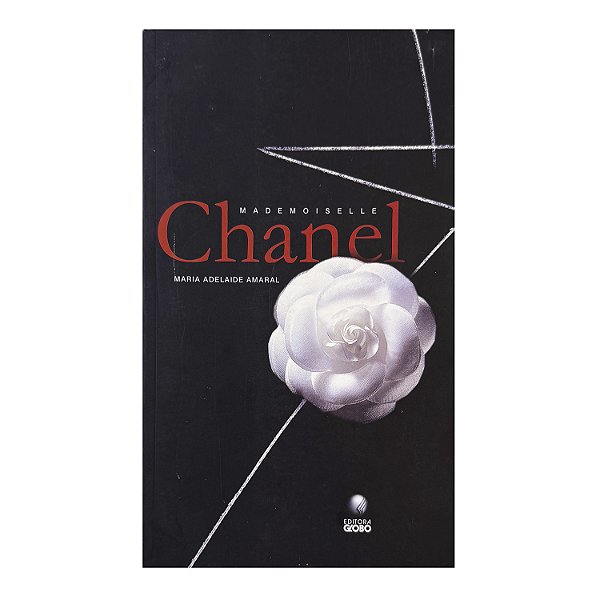 Mademoiselle Chanel - Maria Adelaide Amaral