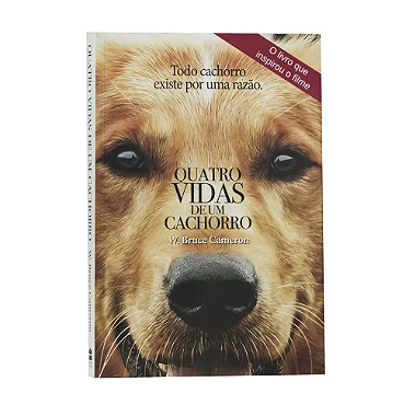 Quatro Vidas De Um Cachorro - W. Bruce Cameron