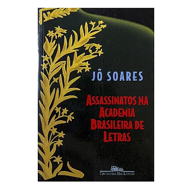 Assassinatos Na Academia Brasileira De Letras - Jô Soares