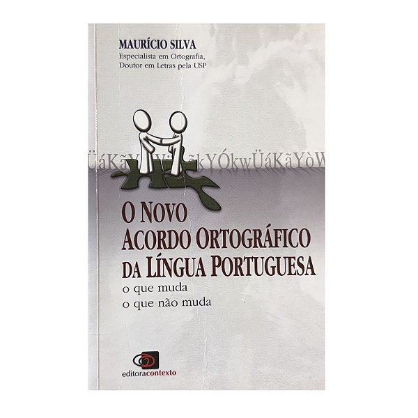 O Novo Acordo Ortográfico Da Língua Portuguesa - Maurício Silva