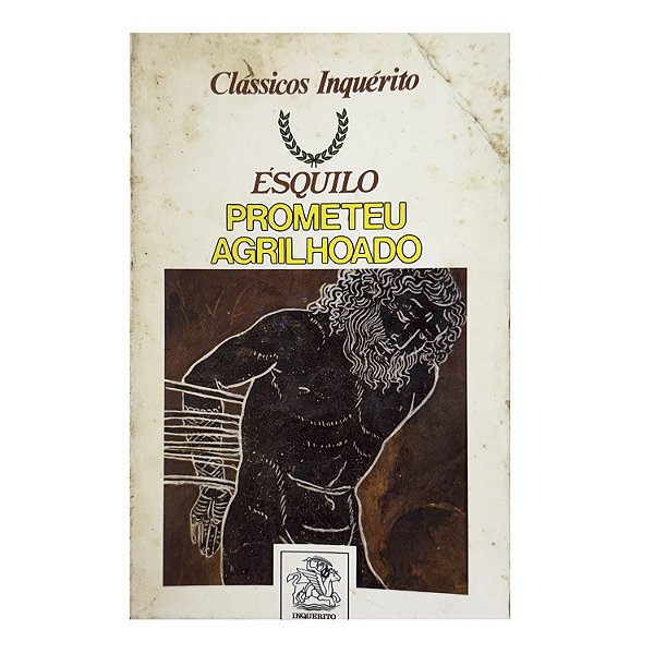Prometeu Agrilhoado - Ésquilo