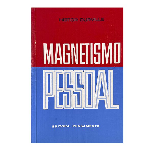 Magnetismo Pessoal - Heitor Durville