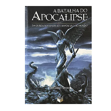 A Batalha Do Apocalipse - Eduardo Spohr