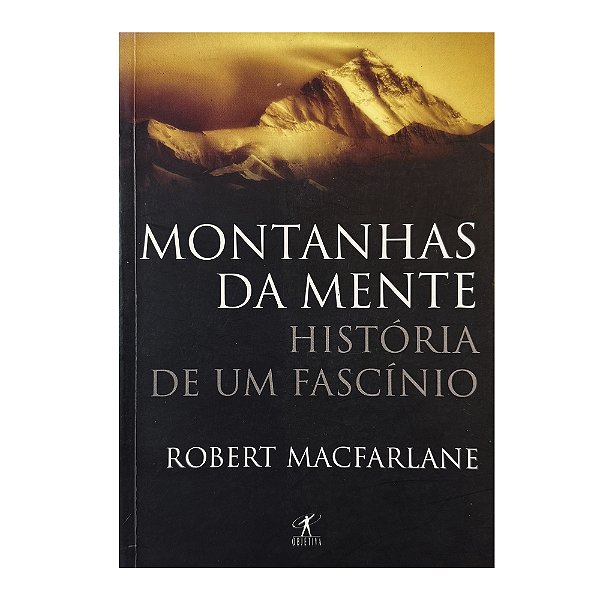 Montanhas Da Mente - Robert Macfarlane