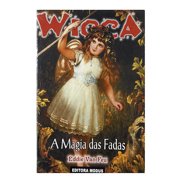Wicca: A Magia Das Fadas Nº 45