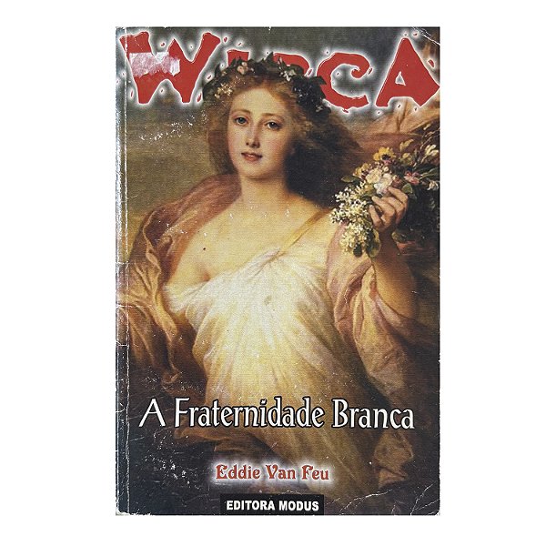 Wicca: A Fraternidade Branca Nº 43