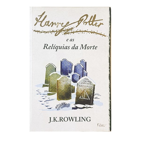Harry Potter E As Relíquias da Morte - Livro 7 - J. K. Rowling