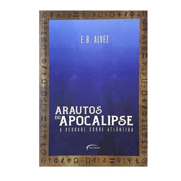 Arautos Do Apocalipse - E. B. Alvez