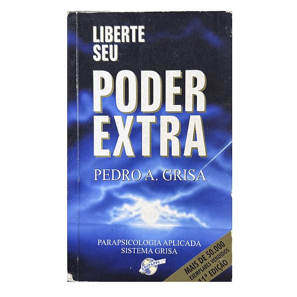 Liberte Seu Poder Extra - Pedro A. Grisa