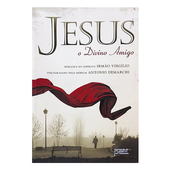 Jesus, O Divino Amigo - Antonio Demarchi