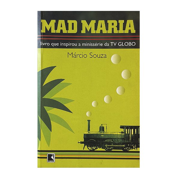 Mad Maria - Márcio Souza