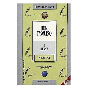 Dom Casmurro/O Alienista - Machado de Assis