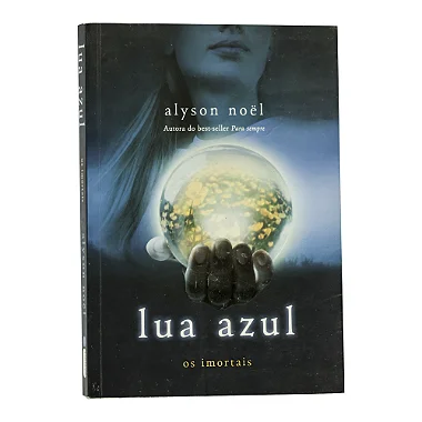 Lua Azul: Os Imortais Vol. 2 - Alyson Noël