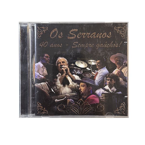40 Anos - Sempre Gaúchos - Os Serranos