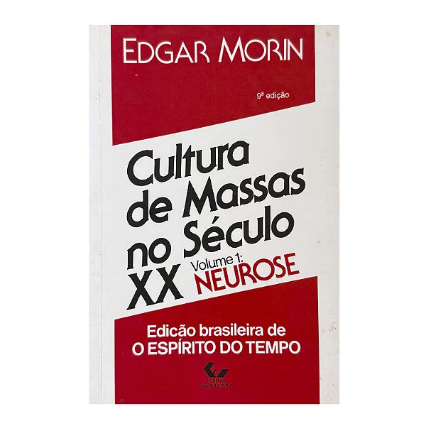 Cultura De Massas No Século XX: Neurose - Volume 1 - Edgar Morin