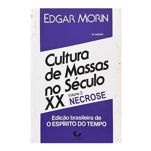 Cultura De Massas No Século XX: Necrose - Volume 2 - Edgar Morin