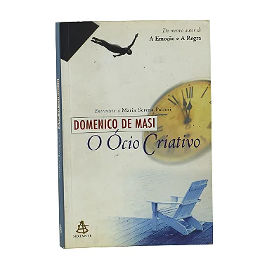 O Ócio Criativo - Domenico de Masi