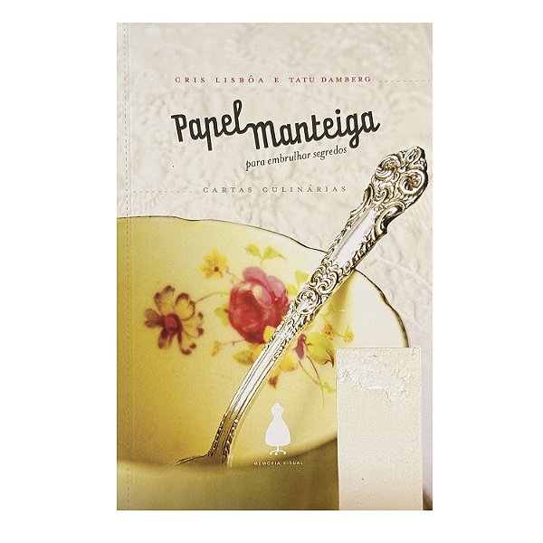 Papel Manteiga Para Embrulhar Segredos - Cris Lisbôa/Tatu Damberg