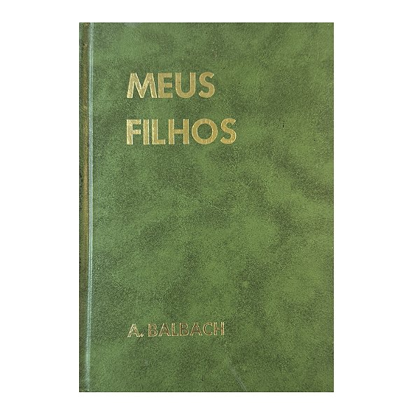 Meus Filhos - A. Balbach