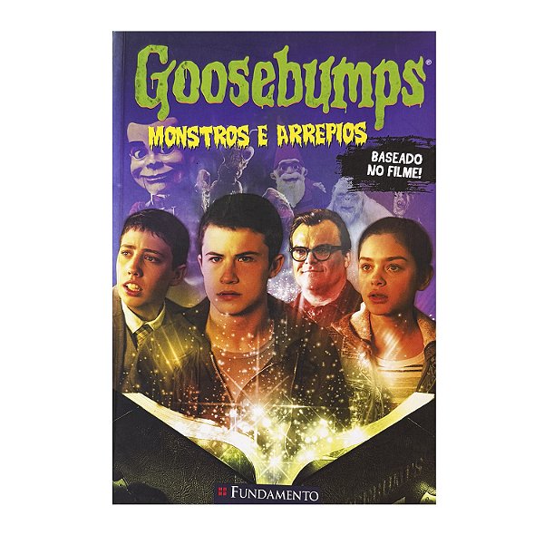 Goosebumps: Monstros E Arrepios - Scott Alexander/Larry Karaszewski