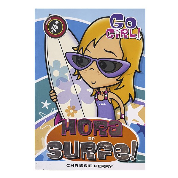Go Girl!: Hora Do Surfe! - Chrissie Perry