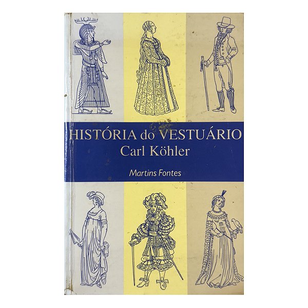 História Do Vestuário - Carl Köhler