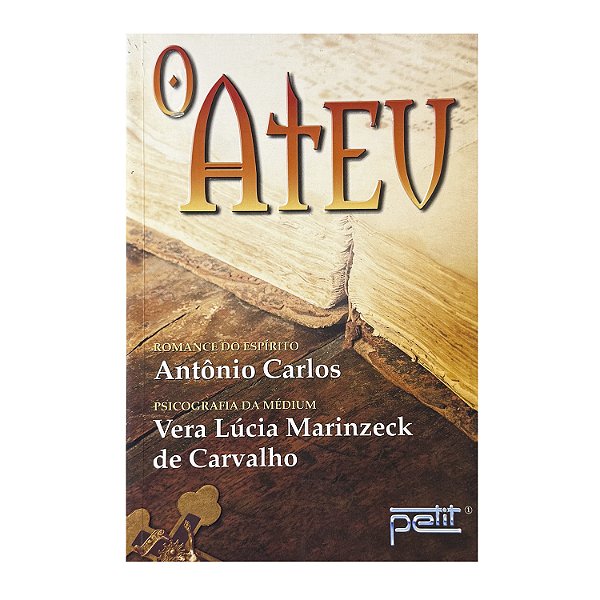O Ateu - Vera Lúcia Marinzeck De Carvalho
