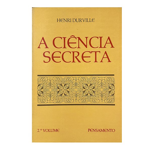 A Ciência Secreta - Henri Durville
