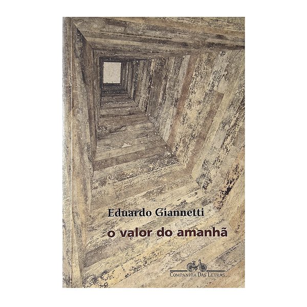 O Valor Do Amanhã - Eduardo Giannetti