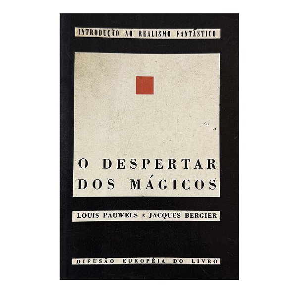 O Despertar Dos Mágicos - Louis Pauwels/Jacques Bergier