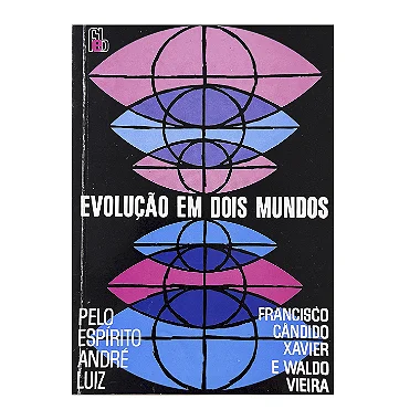 Evolução Em Dois Mundos - Francisco Cândido Xavier/Waldo Vieira