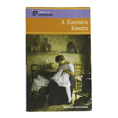 A Escrava Isaura - Bernardo Guimarães