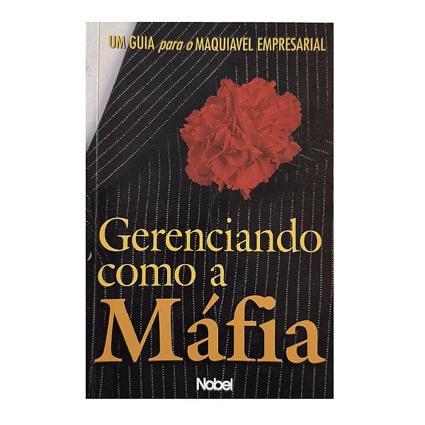 Gerenciando Como A Máfia - Curtis L. Johnson